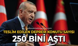 Teslim edilen deprem konutu sayısı 250 bini aştı