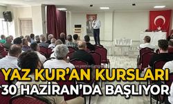 Yaz Kur’an kursları 30 Haziran’da başlıyor