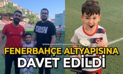 Fenerbahçe altyapısına davet edildi
