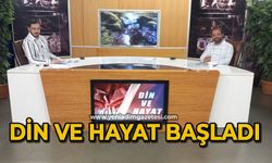 Din ve Hayat başladı