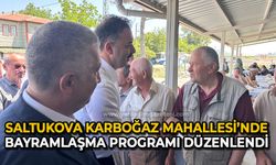 Saltukova Karboğaz Mahallesi’nde Bayramlaşma programı düzenlendi