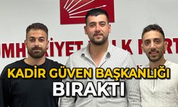 Kadir Güven Başkanlığı bıraktı