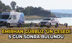 Emirhan Gürbüz ‘ün cesedi 5 gün sonra bulundu