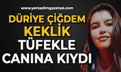 33 yaşındaki Düriye Çiğdem Keklik tüfekle canına kıydı
