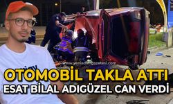 Otomobil takla attı: Esat Bilal Adıgüzel hayatını kaybetti