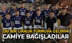 250 bin liralık turnuva gelirini köydeki camiye bağışladılar