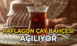 Paflagon çay bahçesi açılıyor