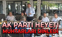 AK Parti heyeti muhtarları dinledi