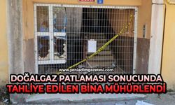 Doğalgaz patlaması sonrası tahliye edilen bina mühürlendi