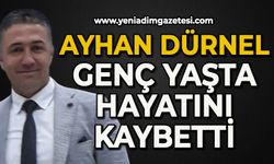 Ayhan Dürnel genç yaşta hayatını kaybetti