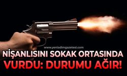 Nişanlısını sokak ortasında vurdu: Durumu ağır