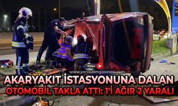 Akaryakıt istasyonuna dalan otomobil takla attı: 1'i ağır 2 yaralı