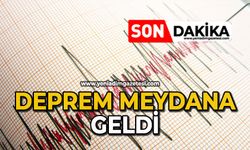 Deprem meydana geldi