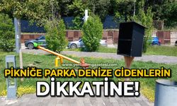 Pikniğe, parka, denize gidenlerin dikkatine!