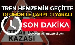 Tren hemzemin geçitte otomobile çarptı: 1 yaralı