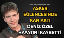 Asker eğlencesinde kan aktı: Deniz Özel hayatını kaybetti