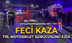 Feci kaza: Tır, motosiklet sürücüsünü ezdi