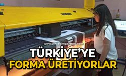 Türkiye’ye forma üretiyorlar