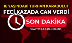16 yaşındaki Turhan Karabulut feci kazada can verdi