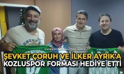 Şevket Çoruh ve İlker Ayrık'a Kozluspor forması hediye etti