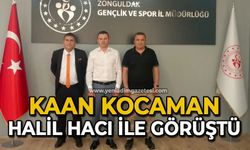 Kaan Kocaman Halil Hacı ile görüştü
