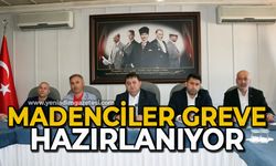Madenciler Greve hazırlanıyor