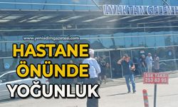 Hastane önünde yoğunluk