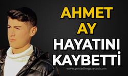 Ahmet Ay hayatını kaybetti