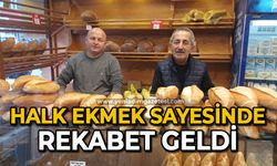 Halk ekmek sayesinde rekabet geldi