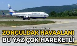 Zonguldak Havaalanı bu yaz çok hareketli