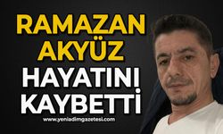 Ramazan Akyüz hayatını kaybetti