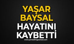 Yaşar Baysal hayatını kaybetti