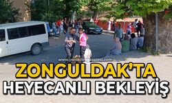 Zonguldak’ta heyecanlı bekleyiş