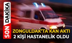 Zonguldak'ta kan aktı: 2 kişi hastanelik oldu