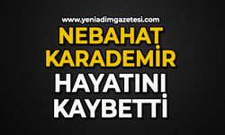 Nebahat Karademir vefat etti