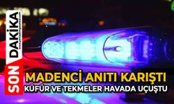 Madenci Anıtı karıştı: Küfür ve yumruklar havada uçuştu