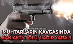 Muhtarların kavgasında kan aktı: 1 ölü, 1 ağır yaralı