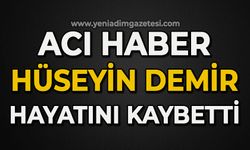 Acı haber: Hüseyin Demir hayatını hayatını kaybetti