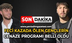 Berk Cebeci ve Bedirhan Kınay'ın cenaze programı belli oldu