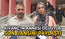 Kıvanç’ın annesi oğluyla son dansını paylaştı
