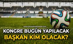 Kongre bugün yapılacak: Başkan kim olacak?
