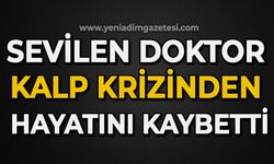 Sevilen doktor kalp krizinden hayatını kaybetti