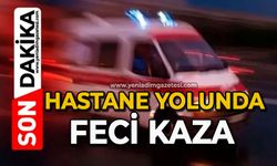 Hastane yolunda feci kaza