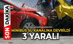 Minibüs su kanalına devrildi: 3 yaralı