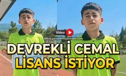 Devrekli Cemal lisans istiyor!