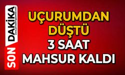 Uçurumdan düştü: 3 saat mahsur kaldı