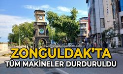 Zonguldak’ta tüm makineler durduruldu