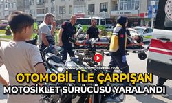 Otomobil ile çarpışan motosiklet sürücüsü yaralandı