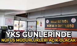 YKS günlerinde nüfus müdürlükleri açık olacak