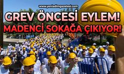 Zonguldak’ta grev öncesi eylem: Madenci sokağa çıkıyor